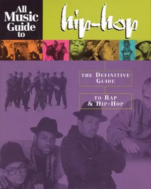 ALL MUSIC GUIDE TO HIP HOP