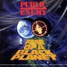 Public Enemy - Fear of a Black Planet