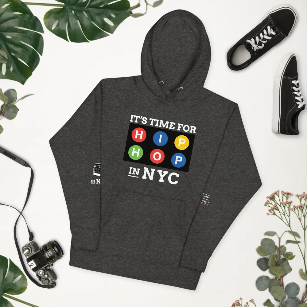 "IT'S TIME FOR HIP-HOP": NYC EDITION Unisex Hoodie